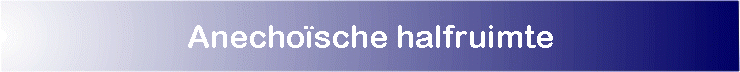 Anechosche halfruimte