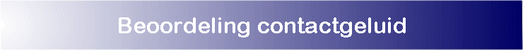 Beoordeling contactgeluid
